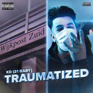 Traumatized (feat. 21 BABY) [Explicit]