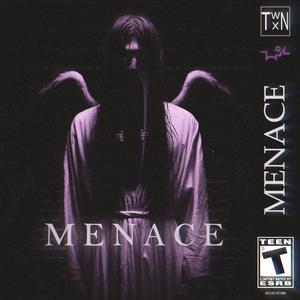 MENACE (feat. TWNTXN)