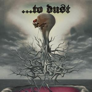 …To Dust (Explicit)