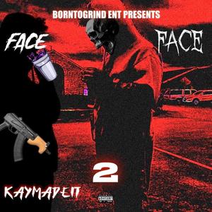 Face 2 Face (Explicit)