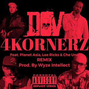 4KORNERZ (feat. Planet Asia, Lee Ricks, Che Uno & Bes Kept) (Wyze Intellect Remix|Explicit)