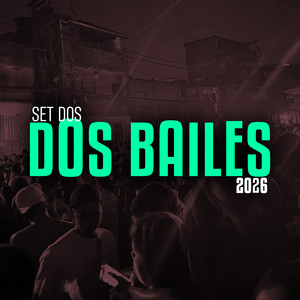 SET DOS BAILES 2026 (Explicit)