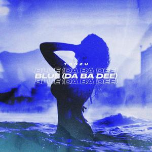 T3nzu - Blue (Da Ba Dee)