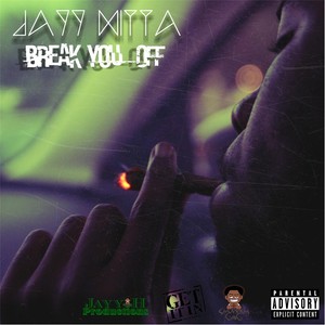 Break You Off (feat. Lil Dev, Lil Qb & Youngin Geechi) [Explicit]