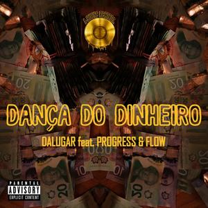 Dança Do Dinheiro (feat. Progresz & Flow)