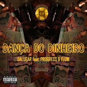 Dança Do Dinheiro(feat. Progresz & Flow)