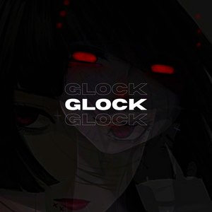 Glock (Explicit)