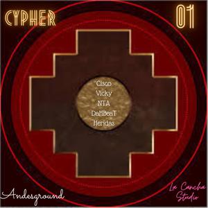 Cypher 01.-(feat. Cisco, Vicky, NTA & Heridas)