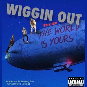 Wiggin Out (Explicit)