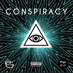 Conspiracy (feat. Drope Beats)