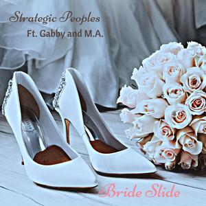 Bride Slide (feat. Gabby & M.A.)