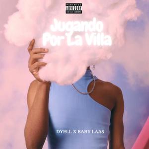 Jugando Por La Villa (feat. BABY LAAS) (Explicit)