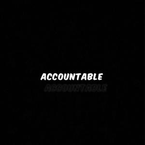 Accountable (Explicit)