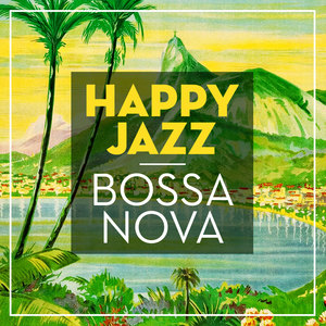 Happy Jazz / Bossa Nova