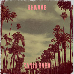 Sanju Baba - Khwaab