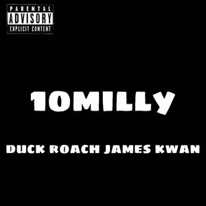 10 milly (feat. duck , james , kwan) (Explicit)