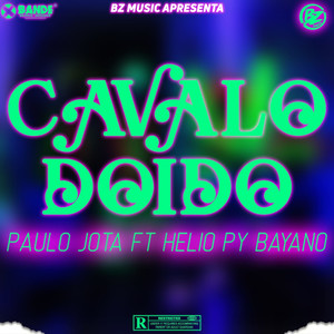 Cavalo Doido (Explicit)