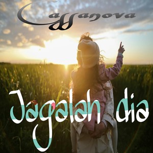 Jagalah dia