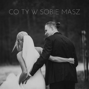 Co Ty W Sobie Masz (Original Mix)
