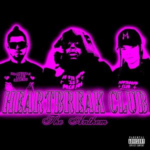 Heartbreak Club: The Anthem (feat. Bless D'jour & borey) [Explicit]