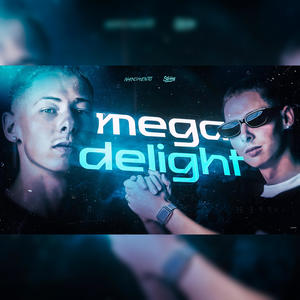 Mega Delight (Explicit)
