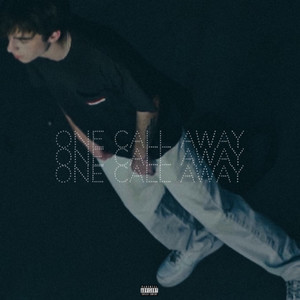 One Call Away (Explicit)