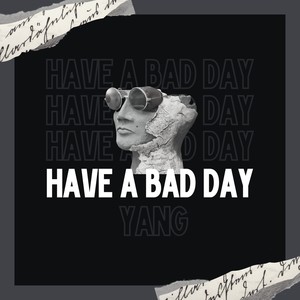 Have a Bad Day (Instrumental Version)