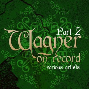 Wagner: On Record, Pt. 2