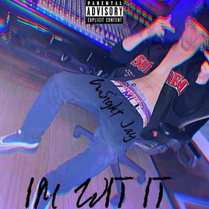 I'm Wit It (Explicit)