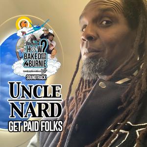 Get Paid Folks (feat. Uncle Nard) [Explicit]