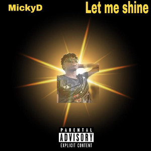 Let Me Shine (Explicit)