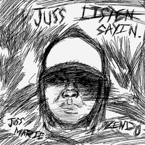 Juss Sayin (feat. Zendo’02) [Explicit]