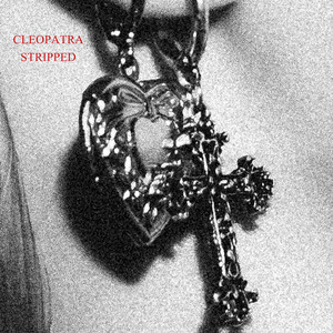 Cleopatra (Stripped|Explicit)