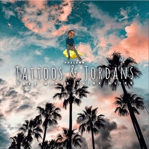 Tattoos & Jordans (Free Minds Think Alike) [Explicit]