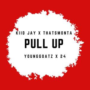 Pull Up (feat. ThatsMonta) [Explicit]