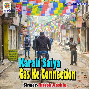 Karali saiya gas ke connection