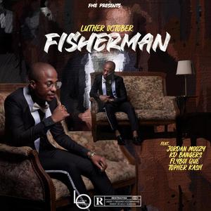 Fisherman(feat. Jordan Moozy, KD Bangers, Flyboi Que & Topher Kash) (Explicit)