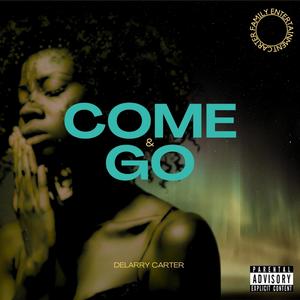 Come & Go (Explicit)
