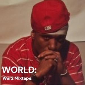 WORLD: War2 Mixtape (Explicit)