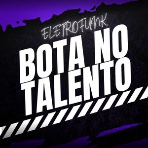 ELETROFUNK BOTA NO TALENTO (Explicit)