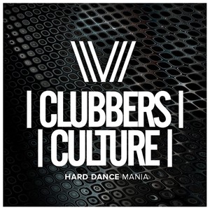 Clubbers Culture: Hard Dance Mania