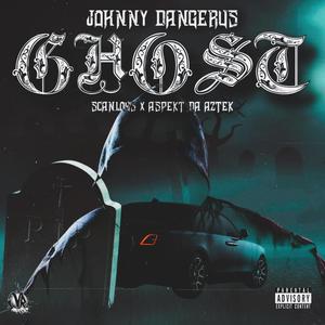 Ghost (feat. Aspekt Da Aztek & Scanlous) [Explicit]