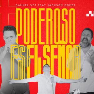 Poderoso Es el Señor