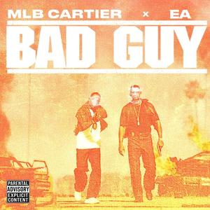 Bad Guy(feat. E.A) (Explicit)