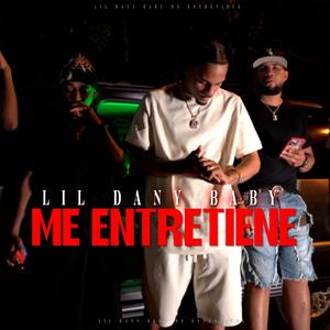 Me Entretiene (feat. Lil Dany Baby) (Explicit)