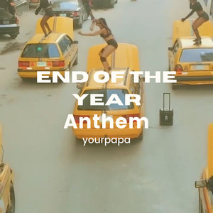 End of the Year Anthem