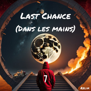 Last Chance 7 (Dans les mains|Explicit)