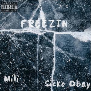 Freezin' (feat. Sicko Dbay) [Explicit]