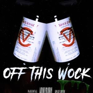 OFF This Wock (feat. KilBouda & KilBam) (Explicit)