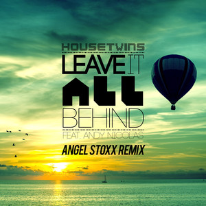 Leave It All Behind (Angel Stoxx Remix)